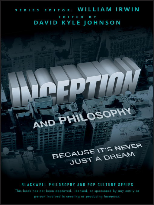 Title details for Inception and Philosophy by David Kyle Johnson - Available